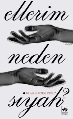 Ellerim Neden Siyah