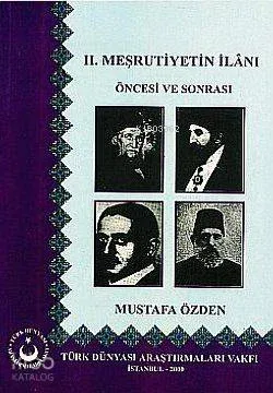 II. Meşrutiyetin İlanı Öncesi ve Sonrası