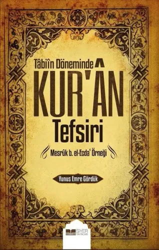 Tabiin Döneminde Kuran Tefsiri;Mesruk B el ecda Örneği