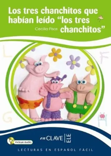 Los Tres Chanchitos Que Habian Leido -Los Tres Chanchitos +Audio Descargable; İspanyolca Okuma Kitabı, 7-10 Yaş