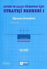 Müzik ve Çalgı Öğrenimi için Strateji Rehberi 1; Öğrenme Stratejileri