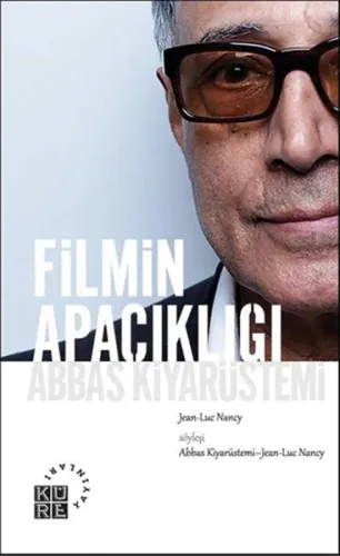Filmin Apaçıklığı; Abbas Kiyarüstemi