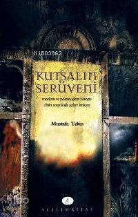 Kutsalın Serüveni; Modern ve Posmodern Süreçte Dinin Sosyolojik Açılım İmkanı