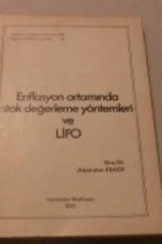 Enflasyon Ortamında Stok Değerleme Yöntemleri ve LİFO