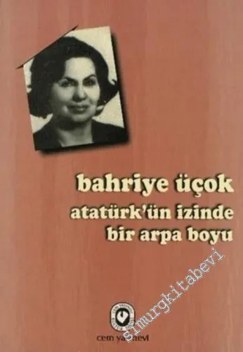 Atatürk'ün İzinde Bir Arpa Boyu -        2000