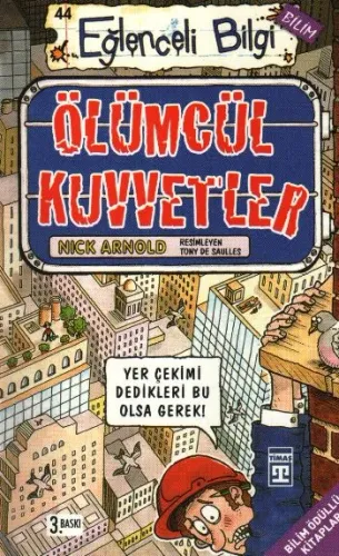 Eğlenceli Bilgi Dünyası-044 (Bilim): Ölümcül Kuvvetler
