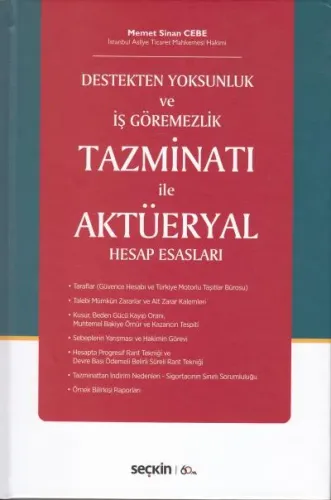 Destekten Yoksunluk ve İş Göremezlik Tazminatı ile Aktüeryal Hesap Esasları