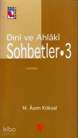 Dini ve Ahlaki Sohbetler III