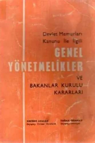 Devlet Memurları Kanunu İle İlgili Genel Yönetmelikler ve Bakanlar Kurulu Kararları