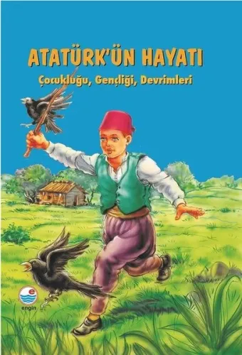 Atatürk'ün Hayatı-Çocukluğu Gençliği Devrimleri | Kitap Ambarı