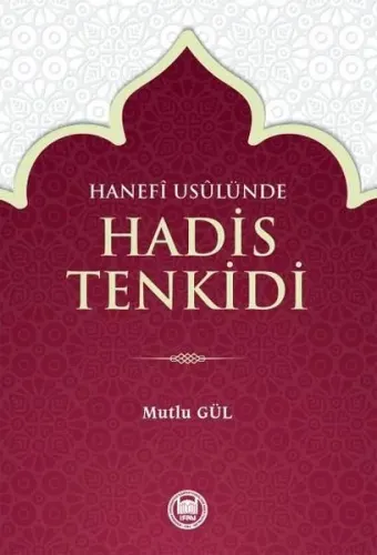 Hanefî Usûlünde Hadis Tenkidi