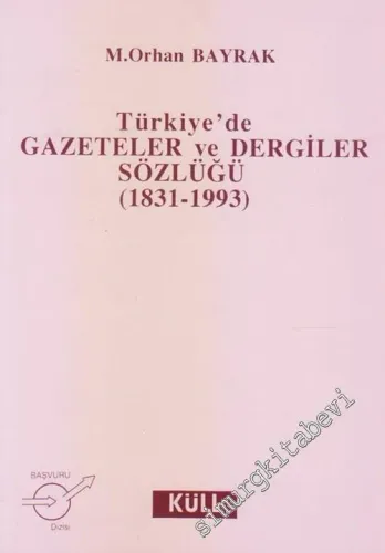 Türkiye'de Gazeteler ve Dergiler Sözlüğü 1831 - 1993 -        1994