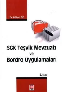 SGK Teşvik Mevzuatı ve Bordro Uygulamaları