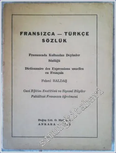 Fransızca-Türkçe Sözlük : Fransızcada Kullanılan Deyimler Sözlüğü = Dictionnaire des Expressions Usuelles en Français -        1953