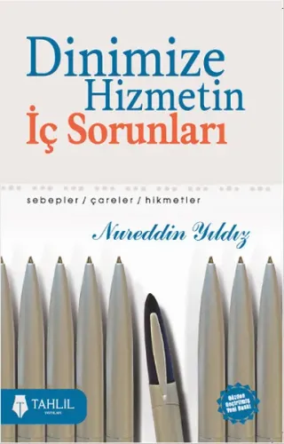 Dinimize Hizmetin İç Sorunları; Sebepler / Çareler / Hikmetler