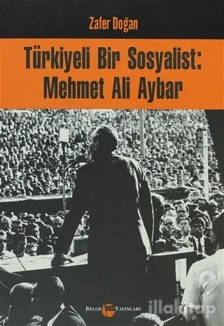 Türkiyeli Bir Sosyalist: Mehmet Ali Aybar