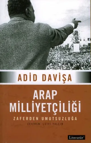 Arap Milliyetçiliği; Zaferden Umutsuzluğa