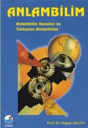 Anlambilim; Anabilim Konuları ve  Türkçenin Anabilimi