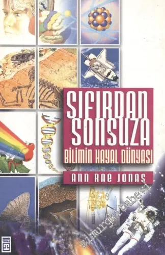 Sıfırdan Sonsuza: Bilimin Hayal Dünyası -