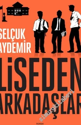 Liseden Arkadaşlar -