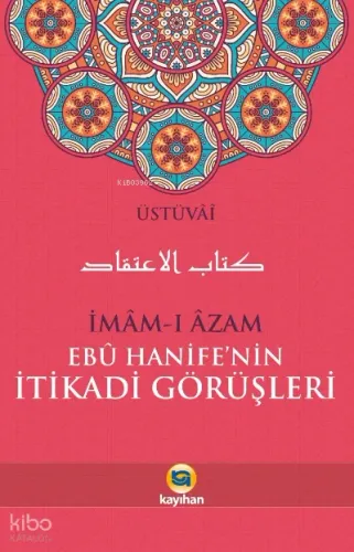 İmam-ı Azam Ebu Hanife'nin İtikadi Görüşleri