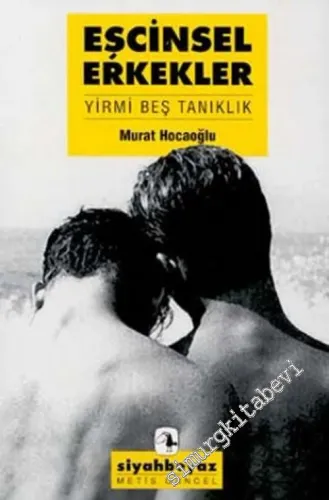 Eşcinsel Erkekler: Yirmi Beş Tanıklık -        2002