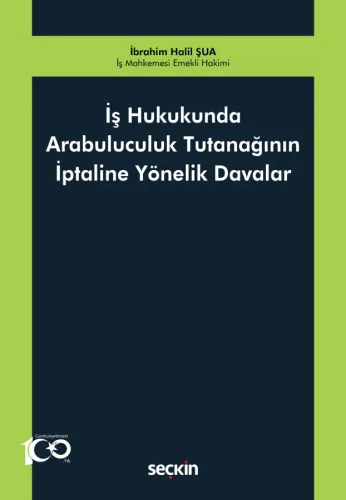 İş Hukukunda Arabuluculuk Tutanağının İptaline Yönelik Davalar