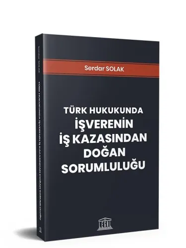İşverenin İş Kazasından Doğan Sorumluluğu