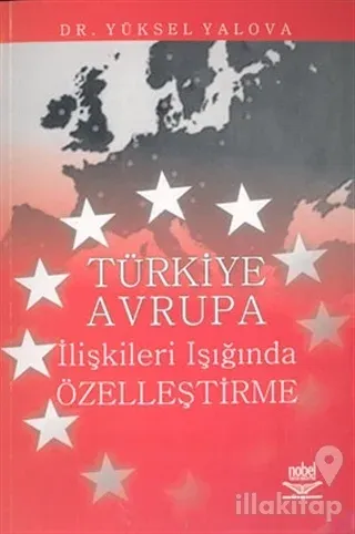 Türkiye Avrupa İlişkileri Işığında Özelleştirme