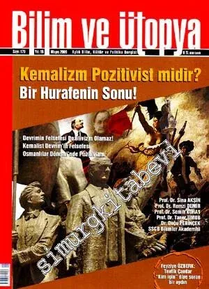 Bilim ve Ütopya: Aylık Bilim, Kültür ve Politika Dergisi, Dosya: Kemalizm Pozitivist midir, Bir Hurafenin Sonu - Sayı: 179      Mayıs 2009