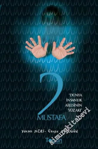 2 Mustafa: Dünya İnsanlık Ailesinin Yüzakı -        2012