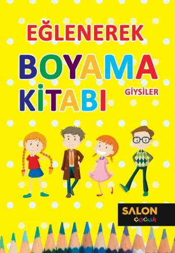 Giysiler-Eğlenerek Boyama Kitabı
