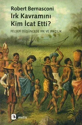 Irk Kavramını Kim İcat Etti?
