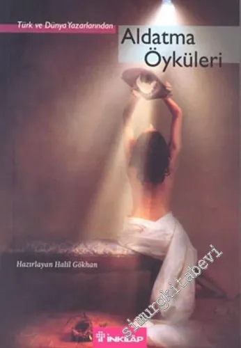 Türk ve Dünya Yazarlarından Aldatma Öyküleri -        2004