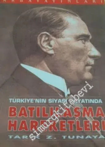 Türkiye'nin Siyasi Hayatında Batılılaşma Hareketleri -        1996