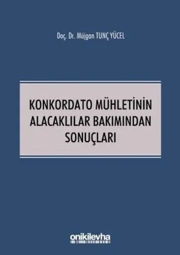 Konkordato Mühletinin Alacaklılar Bakımından Sonuçları