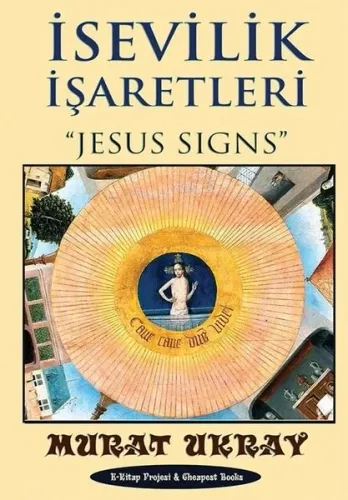 İsevilik İşaretleri;"Jesus Signs"