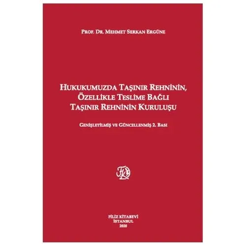 Hukukumuzda Taşınır Rehninin, Özellikle Teslime Bağlı Taşınır Rehninin Kuruluşu