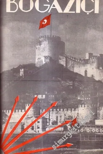 Boğaziçi: Aylık Boğaziçi Mecmuası: Cilt: 1 - 2; Sayı: 1 - 12; Yıl: 1936 - 1937 -