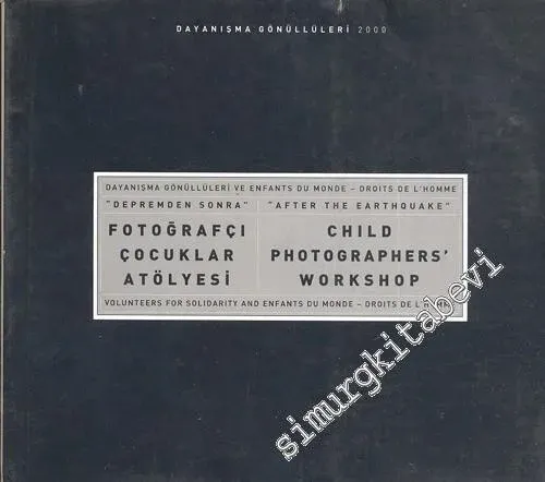 Depremden Sonra Fotoğrafçı Çocuklar Atölyesi -        2000