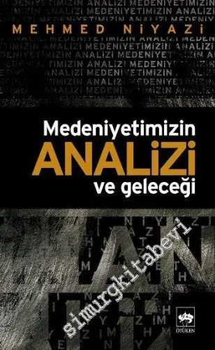 Medeniyetimizin Analizi ve Geleceği -
