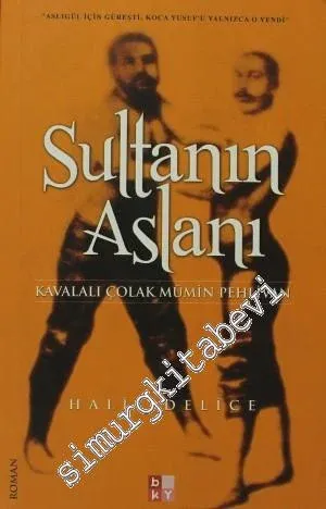Sultanın Aslanı: Kavalalı Çolak Mümin Pehlivan -         2012