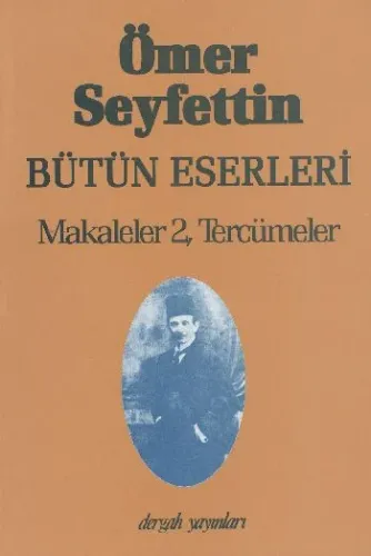 Makaleler 2,  Tercümeler; Bütün Eserleri 7
