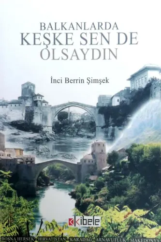Balkanlarda Keşke Sen De Olsaydın