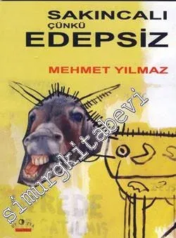Sakıncalı, Çünkü Edepsiz - 2010