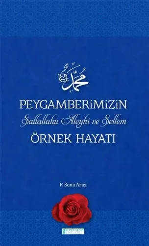 Peygamberimizin Örnek Hayatı