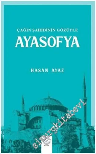 Ayasofya : Çağın Şahidinin Gözüyle -         2022
