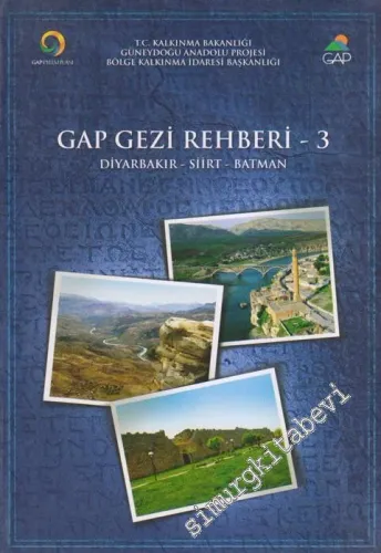 GAP Gezi Rehberi 3: Diyarbakır Siirt Batman -