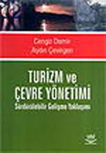 Turizm ve Çevre Yönetimi; Sürdürülebilir Gelişme Yaklaşımı