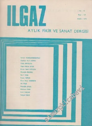 Ilgaz Aylık Fikir ve Sanat Dergisi - Sayı: 147    13  Aralık